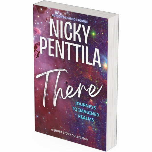 There: Journeys to Imagined Realms - A Short Story Collection